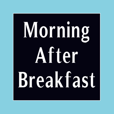 Morning After Breakfast
